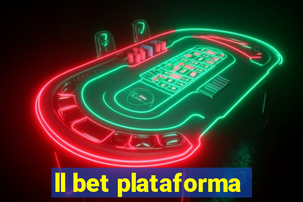 ll bet plataforma